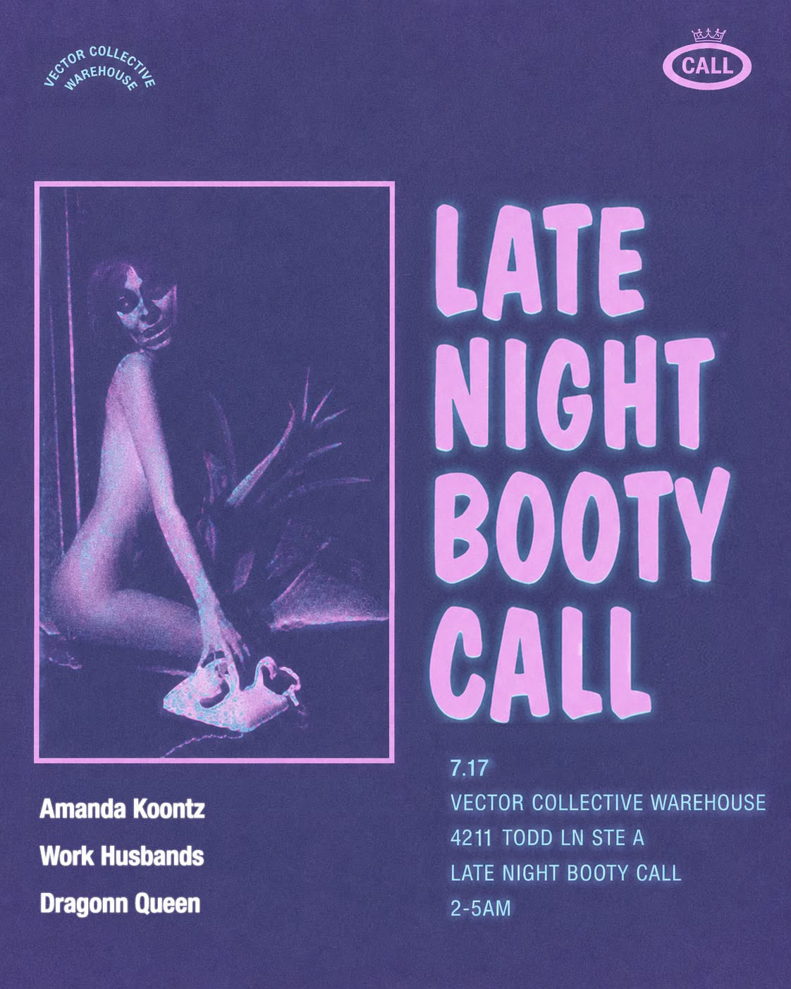 Late Night Booty Call flyer: July 17 at Vector Collective Warehouse, 2 to 5 AM, with Amanda Koontz, Work Husbands, and Dragonn Queen